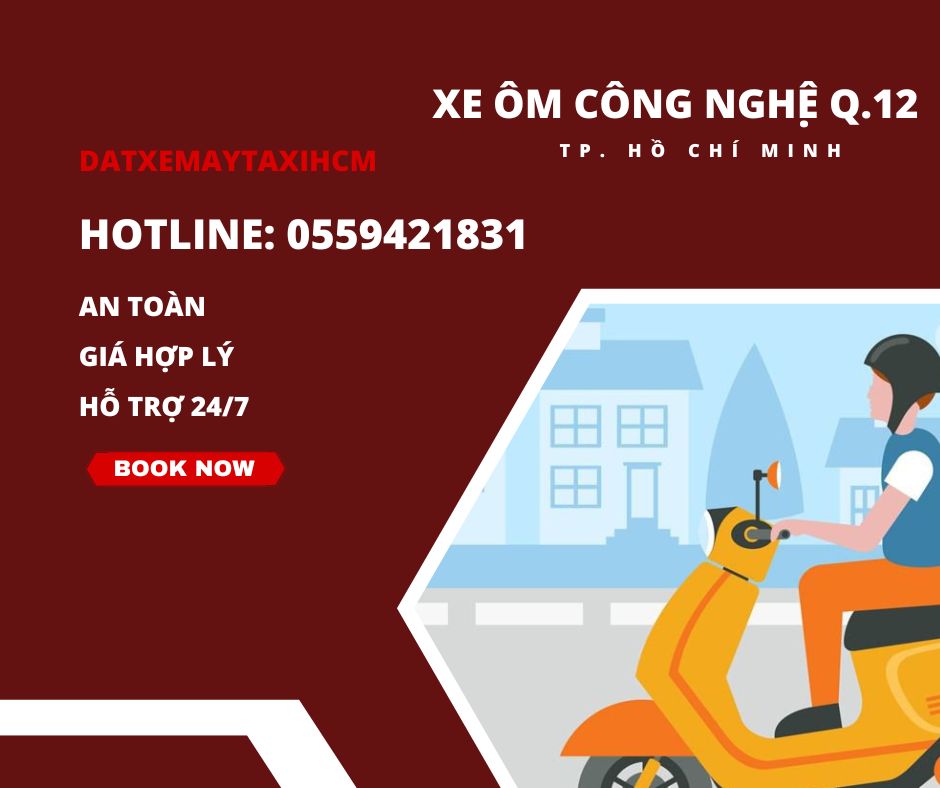 Xe ôm Quận 12 – Book xe nhanh, giá rẻ gọi hotline 0559421831