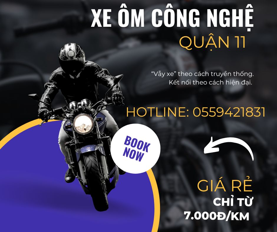 Xe ôm Quận 11 - Dịch vụ đặt xe ôm công nghệ giá rẻ